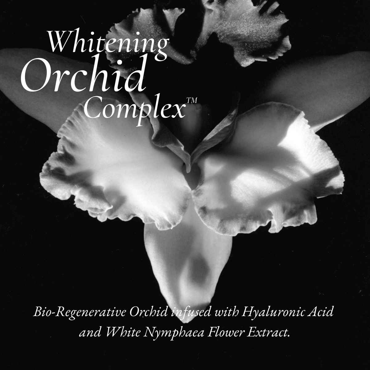 Whitening Orchid Complex for brightening and soothing sensitive skin