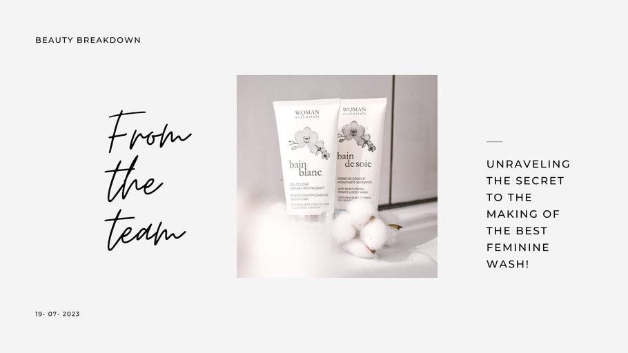 Unraveling the secret to the making of the best feminine wash!